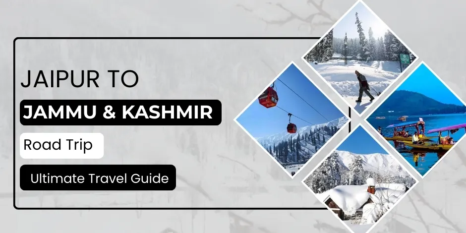 Jaipur to Jammu & Kashmir Road Trip